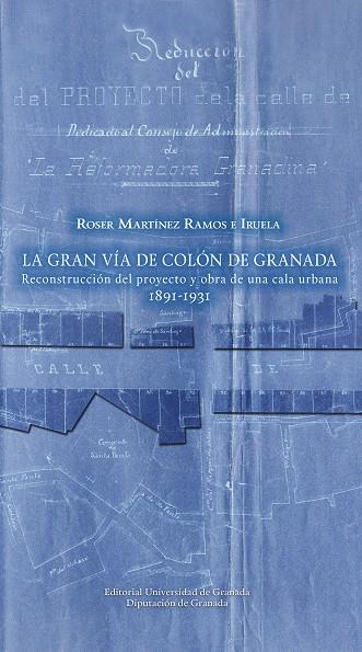 GRAN VIA DE COLON DE GRANADA | 9788433867704 | MARTINEZ RAMOS E IRUELA, ROSER