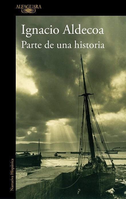 PARTE DE UNA HISTORIA | 9788420462943 | ALDECOA, IGNACIO