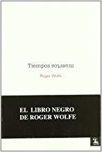 TIEMPOS MUERTOS | 9788493609399 | WOLFE, ROGER