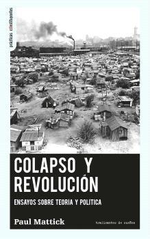 COLAPSO Y REVOLUCIÓN | 9788419833099 | MATTICK,  PAUL