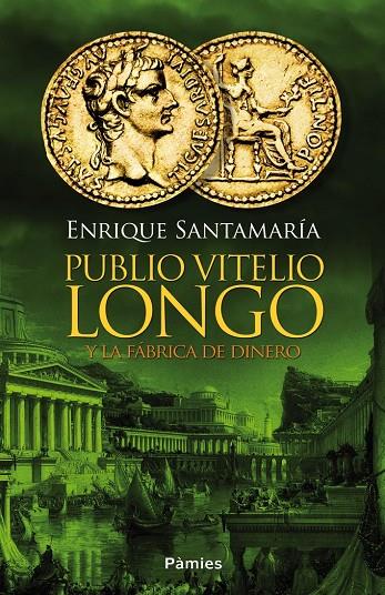 PUBLIO VITELIO LONGO Y LA FÁBRICA DE DINERO | 9788416331031 | SANTAMARÍA URTIAGA, ENRIQUE