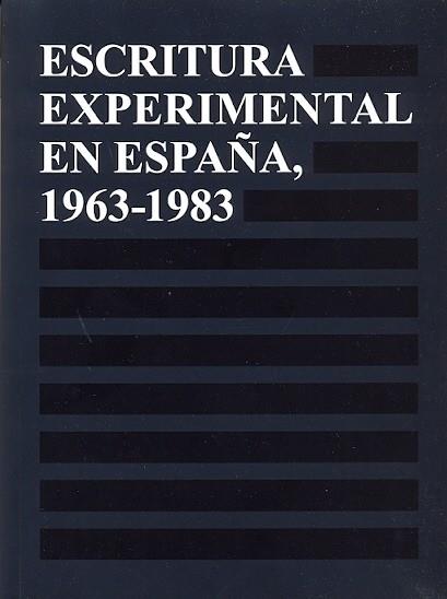 ESCRITURA EXPERIMENTAL EN ESPAÑA, 1963-1983 | 9788494196959