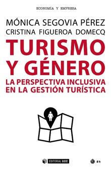 TURISMO Y GÉNERO | 9788491802198 | SEGOVIA PÉREZ, MÓNICA / FIGUEROA DOMECQ, CRISTINA