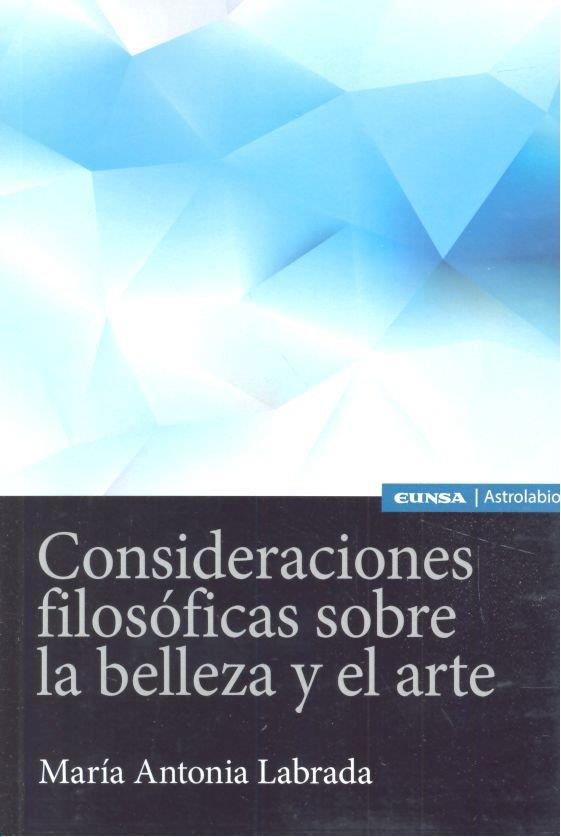 CONSIDERACIONES FILOSÓFICAS SOBRE LA BELLEZA Y EL ARTE | 9788431332297 | LABRADA RUBIO, MARIA ANTONIA