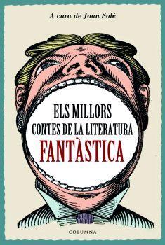 MILLORS CONTES DE LA LITERATURA FANTÀSTICA, ELS | 9788466407816 | SOLÉ, JOAN