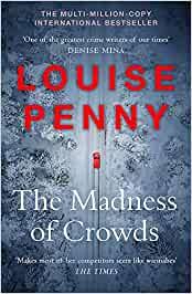 MADNESS OF CROWDS, THE | 9781529379389 | PENNY, LOUISE