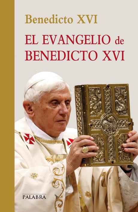 EVANGELIO DE BENEDICTO XVI, EL | 9788498407815 | BENEDICTO XVI