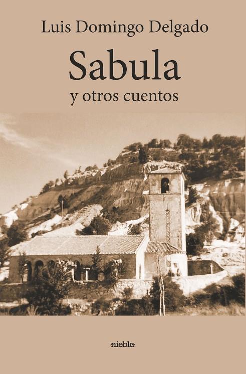SABULA Y OTROS CUENTOS | 9788412295351 | DOMINGO DELGADO, LUIS