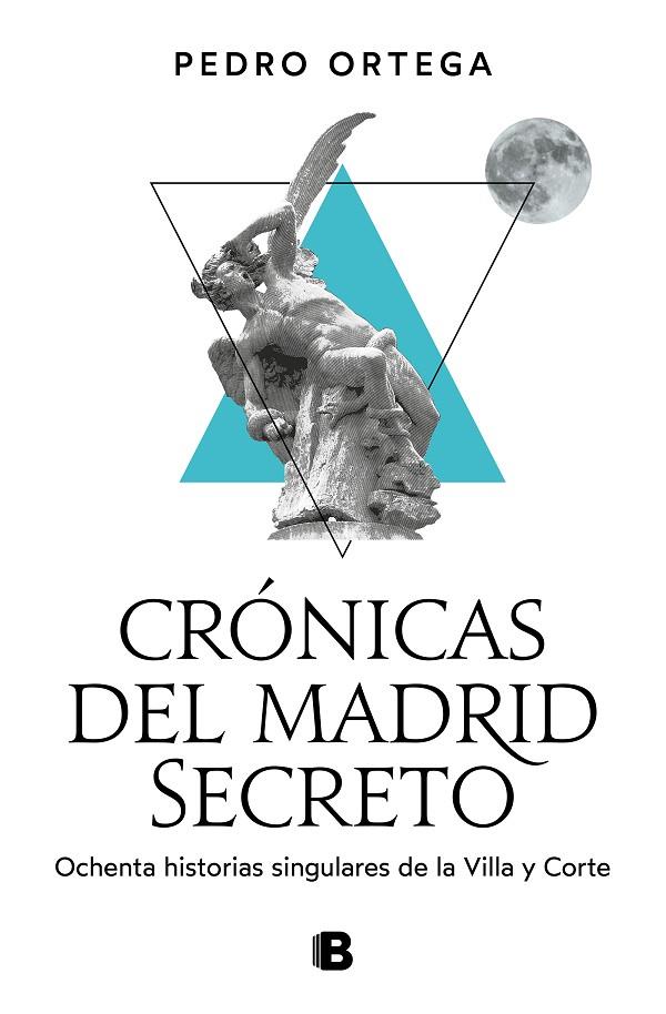 CRÓNICAS DEL MADRID SECRETO | 9788466670333 | ORTEGA, PEDRO