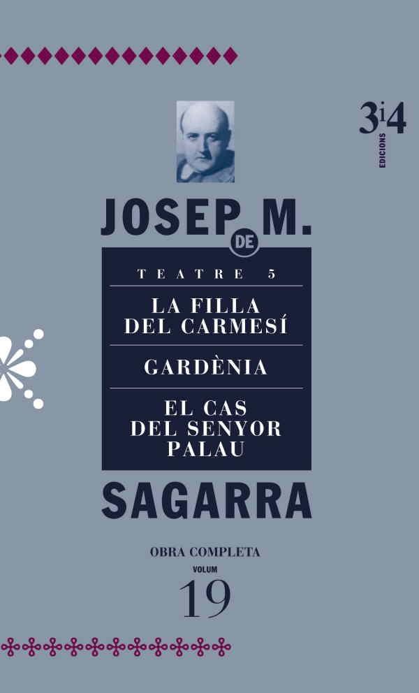 OBRA COMPLETA JOSEP MARIA DE SAGARRA 19 : TEATRE 5 | 9788475028965 | DE SAGARRA, JOSEP MARIA