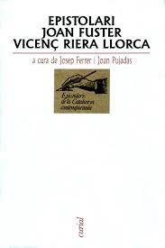 EPISTOLARI JOAN FUSTER & VICENÇ RIERA LLORCA | 9788472569607 | FUSTER, JOAN / RIERA LLORCA, VICENÇ