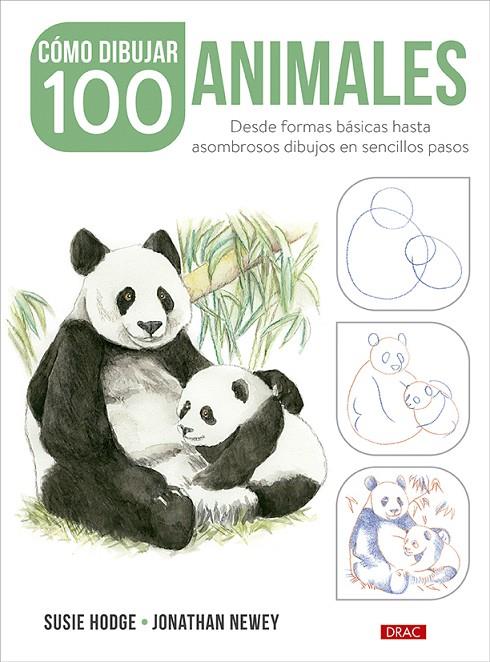 COMO DIBUJAR 100 ANIMALES | 9788498747072 | HODGE, SUSIE / NEWEY, JONATHAN