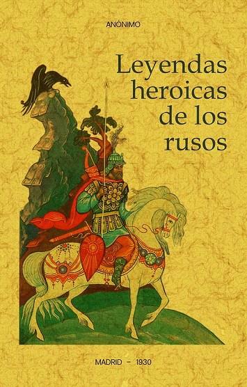 LEYENDAS HEROICAS DE LOS RUSOS | 9788490017692 | ANONIMO