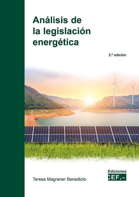 ANALISIS DE LA LEGISLACION ENERGETICA (2 EDICIÓN) | 9788445446072 | MAGRANER BENEDICTO, TERESA