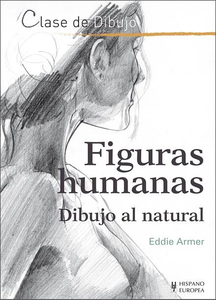 FIGURAS HUMANAS. DIBUJO AL NATURAL | 9788425521126 | ARMER, EDDIE