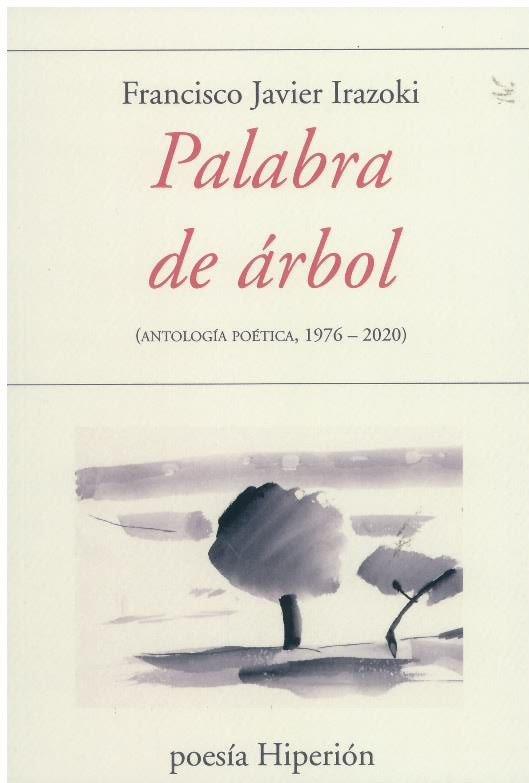 PALABRA DE ÁRBOL | 9788490021866 | IRAZOKI, FRANCISCO JAVIER