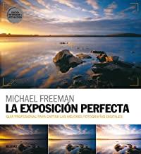 EXPOSICIÓN PERFECTA, LA (2018) | 9788417254513 | FREEMAN, MICHAEL