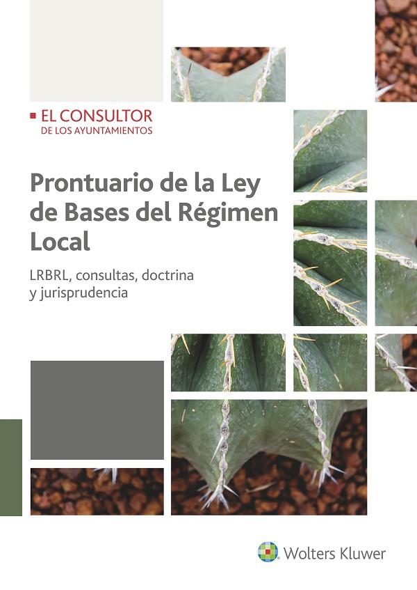 PRONTUARIO DE LA LEY DE BASES DEL RÉGIMEN LOCAL | 9788470527432 | REDACCIÓN WOLTERS KLUWER