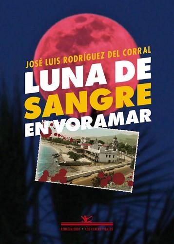 LUNA DE SANGRE EN VORAMAR | 9788416685578 | RODRIGUEZ DEL CORRAL, JOSE LUIS