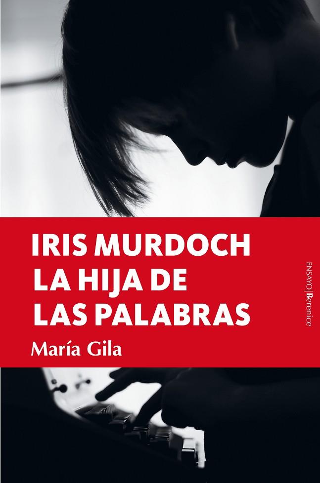 IRIS MURDOCH, LA HIJA DE LAS PALABRAS | 9788418578793 | GILA, MARÍA