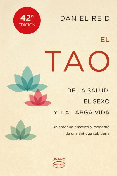 TAO DE LA SALUD, SEXO Y LARGA VIDA, EL (VOLUMEN 01) | 9788479538798 | REID, DANIEL