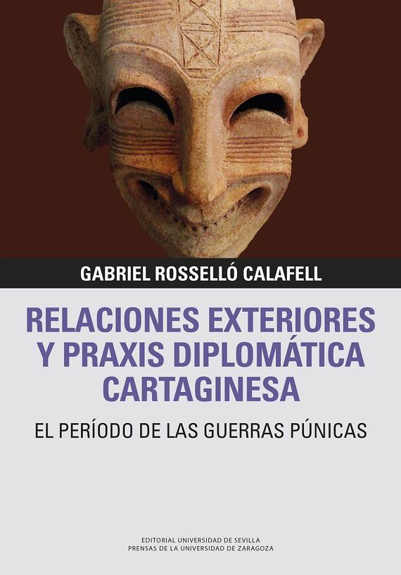 RELACIONES EXTERIORES Y PRAXIS DIPLOMÁTICA CARTAGINESA. | 9788413405513 | ROSSELLÓ CALAFELL, GABRIEL