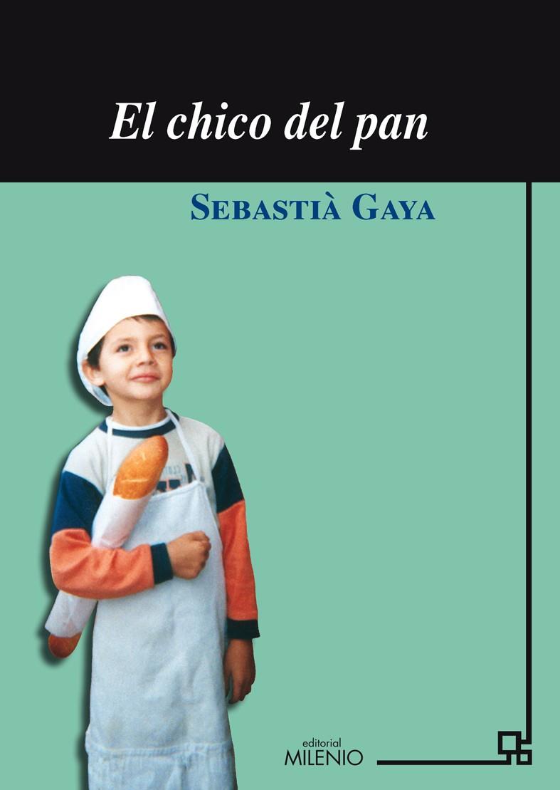 CHICO DEL PAN, EL | 9788497432382 | GAYA, SEBASTIÀ