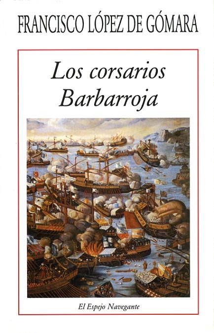CORSARIOS BARBARROJA | 9788486547080 | LOPEZ DE GOMARA, FRANCISCO