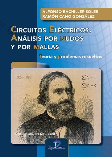 CIRCUITOS ELÉCTRICOS. ANÁLISIS POR NUDOS Y POR MALLAS | 9788490522998 | BACHILLER SOLER, ALFONSO / CANO GONZÁLEZ, RAMÓN