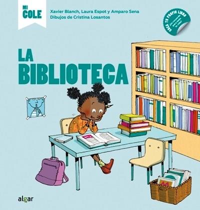 BIBLIOTECA, LA | 9788491424789 | BLANCH, XAVIER / ESPOT, LAURA / SENA, AMPARO
