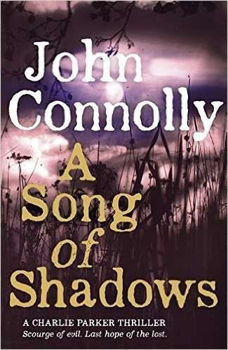 A SONG OF SHADOWS | 9781444751567 | CONNOLLY, JOHN