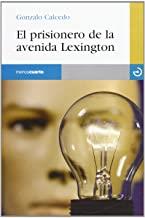 PRISIONERO DE LA AVENIDA LEXINGTON, EL | 9788496675575 | CALCEDO JUANES, GONZALO