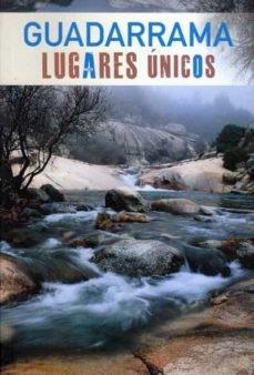 GUADARRAMA LUGARES UNICOS | 9788412321333 | SANCHEZ CRESPO, ANGEL