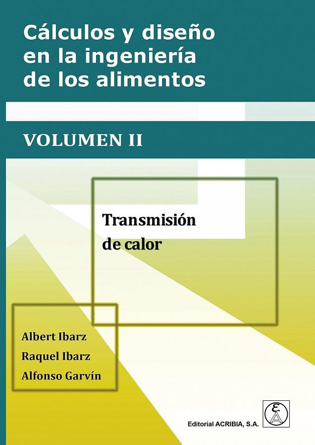 CALCULO Y DISEÑO EN LA INGENIERIA DE LOS ALIMENTOS VOL. 2 | 9788420012957 | IBARZ, ALBERT / GARVIN, ALFONSO