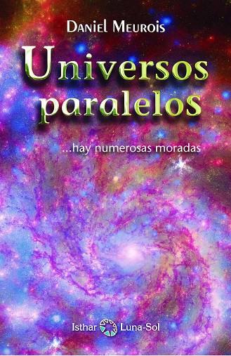 UNIVERSOS PARALELOS ...HAY NUMAROSAS MORADAS | 9788494065897 | MEUROIS, DANIEL
