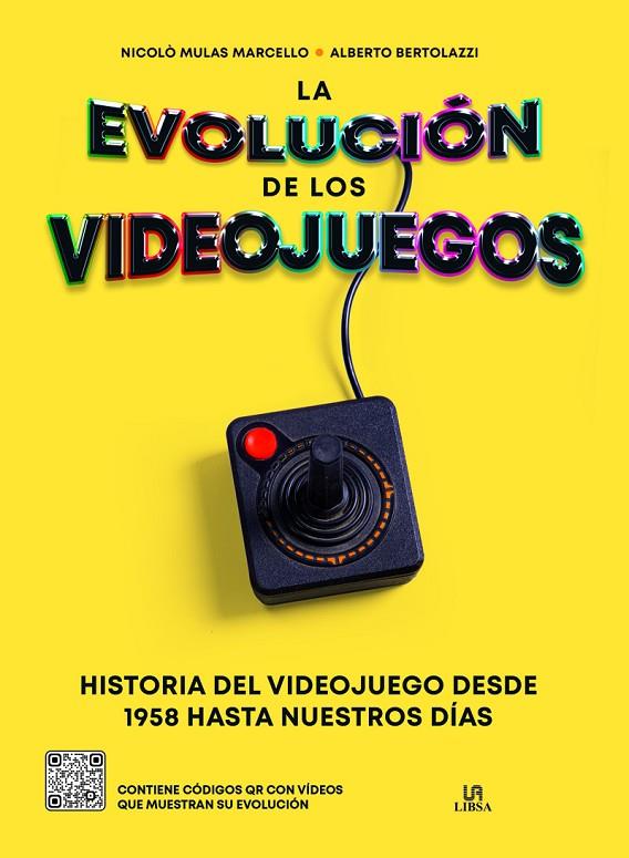 EVOLUCIÓN DE LOS VIDEOJUEGOS, LA | 9788466242929 | MULAS MARCELLO, NICOLO / BERTOLAZZI, ALBERTO