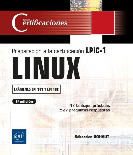 LINUX - PREPARACION A LA CERTIFICACION LPIC-1 (EXAMENES LPI 101 Y | 9782409032615 | ROHAUT, SEBASTIEN