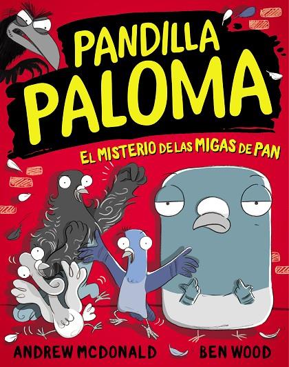 PANDILLA PALOMA 01 : EL MISTERIO DE LAS MIGAS DE PAN | 9788448858568 | MCDONALD, ANDREW / WOOD, BEN