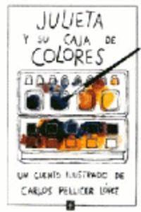 JULIETA Y SU CAJA DE COLORES | 9789681641276 | PELLICER LÓPEZ, CARLOS