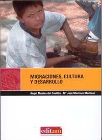 MIGRACIONES, CULTURA Y DESARROLLO | 9788483717264 | MONTES DEL CASTILLO, ANGEL