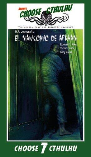 CHOOSE CTHULHU 07 : EL MANICOMIO DE ARKHAM | 9788417360627 | RIKER,  EDWARD T. / VALRIS, GINY