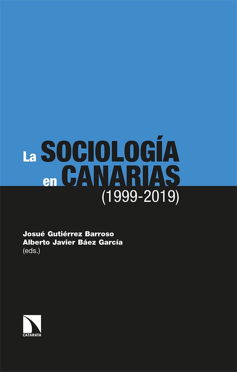 SOCIOLOGÍA EN CANARIAS (1999-2019), LA | 9788413520087 | BAEZ / GUTIERREZ