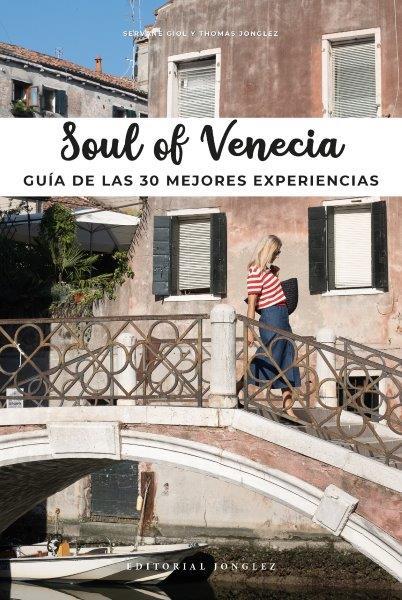 SOUL OF VENECIA | 9782361953331 | GIOL, SERVANE / JONGLEZ, THOMAS