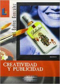 CREATIVIDAD Y PUBLICIDAD | 9788484830443 | BAÑOS GONZÁLEZ, MIGUEL