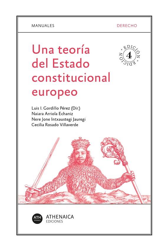 TEORÍA DEL ESTADO CONSTITUCIONAL EUROPEO, UNA | 9788419874023 | GORDILLO PÉREZ, LUIS IGNACIO / ARRIOLA, NAIARA / INTXAUSTEGI JAUREGI, NERE JONE