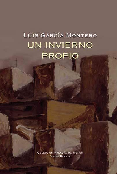 INVIERNO PROPIO, UN | 9788498950656 | GARCÍA MONTERO, LUÍS