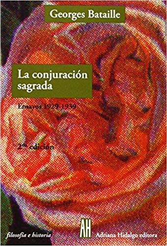 CONJURACION SAGRADA. ENSAYOS 1929 1939 | 9789879396902 | BATAILLE, GEORGES