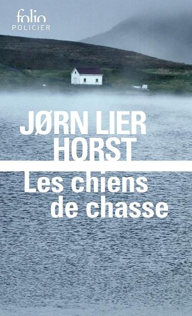 CHIENS DE CHASSE, LES | 9782072840586 | HORST, JORN LIER