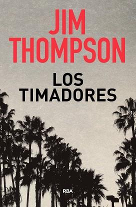 TIMADORES, LOS | 9788490569719 | THOMPSON, JIM