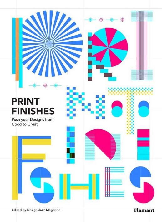 PRINT FINNISHES PUSH YOUR DESIGNS FROM GOOD TO GRE | 9788417084066